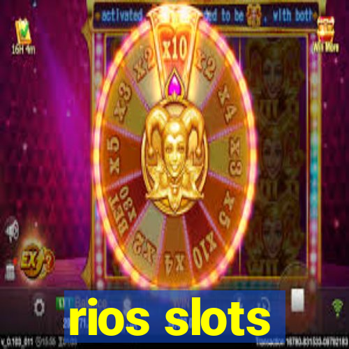 rios slots